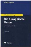 Die Europäische Union. Europarecht und Politik. 7. Auflage. Astrid Epiney, Marcel Haag. NomosLehr...