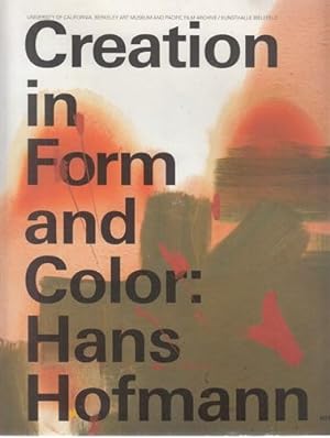 Creation in form and color: Hans Hofmann. University of California, Berkeley Art Museum and Pacif...