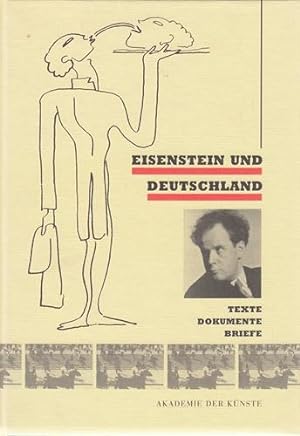 Eisenstein und Deutschland - Texte, Dokumente, Briefe. Konzeption und Zusammenstellung von Oksana...