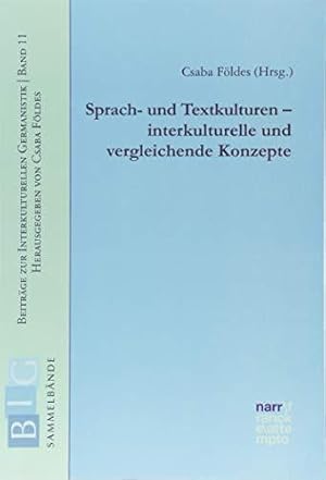 Sprach- und Textkulturen - interkulturelle und vergleichende Konzepte. Dritte Tagung des Internat...