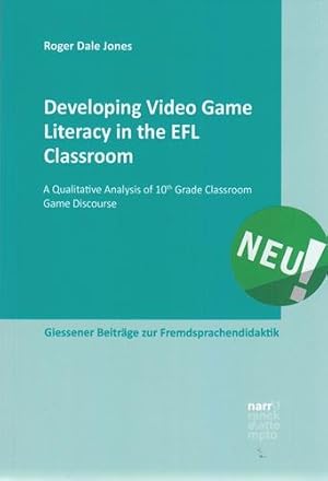 Developing Video Game Literacy in the EFL Classroom. A Qualitative Analysis of 10th Grade Classro...