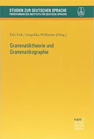 Grammatiktheorie und Grammatikographie. Ars-grammatica-Tagung / Studien zur deutschen Sprache ; B...