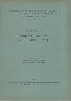 Gefügeuntersuchungen im Ruhlaer Kristallin. Abhandlungen zur Geotektonik; Nr. 13; Abhandlungen de...