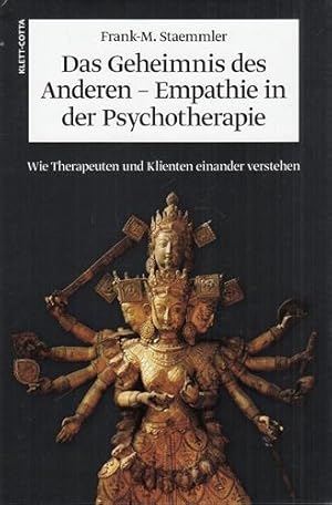 Das Geheimnis des Anderen - Empathie in der Psychotherapie. Wie Therapeuten und Klienten einander...