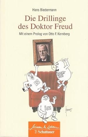 Die Drillinge des Doktor Freud. Mit einem Prolog von Otto F. Kernberg. Wissen & Leben.