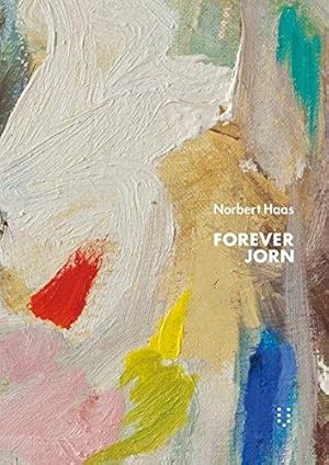 Forever Jorn. Ein monographischer Essay.