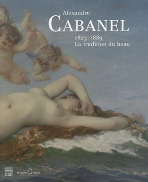 Alexandre Cabanel (1823-1889) - La tradition du beau.