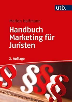 Handbuch Marketing für Juristen. Studienausgabe.