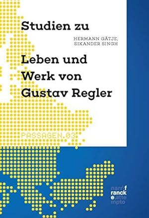 Studien zu Leben und Werk von Gustav Regler. Passagen, Band 3.