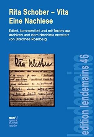 Rita Schober - Vita. Eine Nachlese. Ediert, kommentiert und mit Texten aus Archiven und dem Nachl...