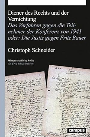 Diener des Rechts und der Vernichtung - Das Verfahren gegen die Teilnehmer der Konferenz von 1941...