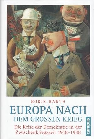 Europa nach dem Großen Krieg. Die Krise der Demokratie in der Zwischenkriegszeit 1918 - 1938.