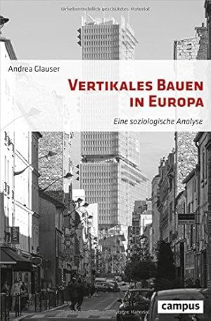 Vertikales Bauen in Europa. Eine soziologische Analyse.