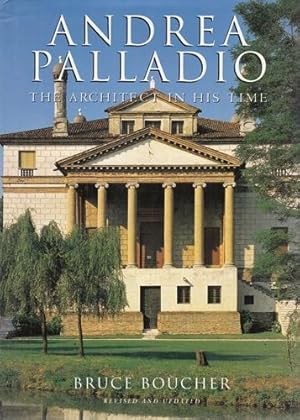 Andrea Palladio - The Architect in His Time.
