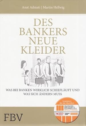 Des Bankers neue Kleider. Was bei Banken wirklich schiefläuft und was sich ändern muss.