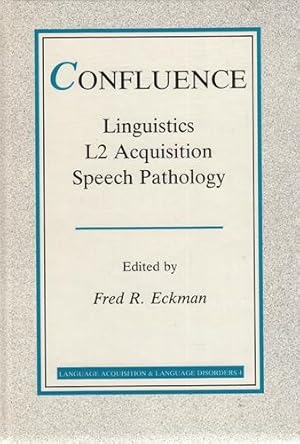 Confluence. Linguistics, L2 Acquisition and Speech Pathology. Language Acquisition and Language D...