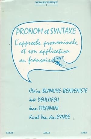 Pronom Et Syntaxe. l'Approche Pronominale Et Son Application Au Francais. (Sociolinguistique: Sys...