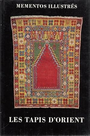 Les tapis d'orient. Mementos illustrés.