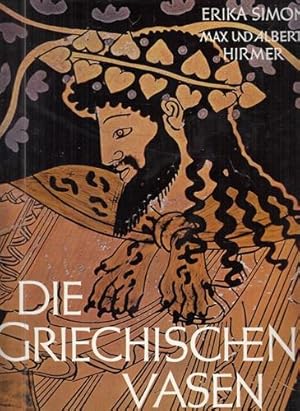 Die griechischen Vasen. Aufn. von Max u. Albert Hirmer.