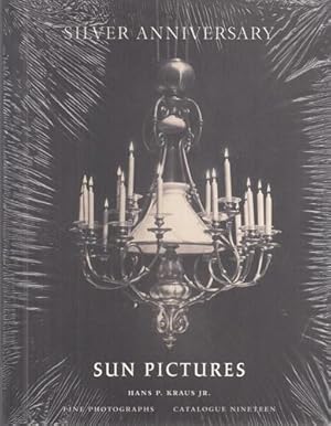 Sun Pictures: Silver Anniversary. Fine Photographs, Catalogue nineteen. Text by Larry J. Schaaf w...