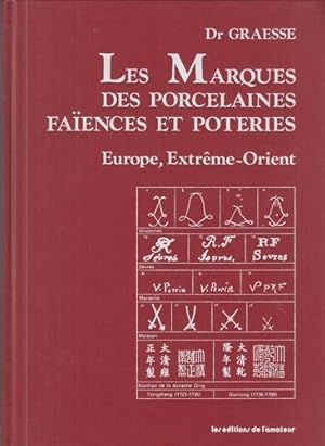 Les marques des porcelaines, faiences et poteries. Europe, Extrême-Orient Dernier remaniement Lui...