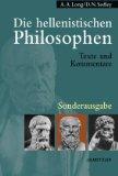 Die hellenistischen Philosophen. Texte und Kommentare. A. A. Long/D. N. Sedley. Übers. von Karlhe...