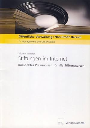 Stiftungen im Internet. Kompaktes Praxiswissen für alle Stiftungsarten. Öffentliche Verwaltung, N...