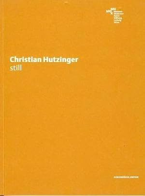 Christian Hutzinger, still. Anlässlich der Ausstellung Christian Hutzinger - Still im Museum Mode...