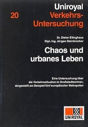 Chaos und urbanes Leben. Eine Untersuchung über die Verkehrssituation in Großstadtzentren, darges...