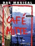 Cafe Mitte - das Musical. Songbuch (Noten).