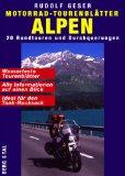 Berg und Tal Motorradtourenblätter Alpen. 20 Rundtouren und Durchquerungen.