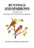 Buntings and Sparrows. A Guide to the Buntings and North American Sparrows.