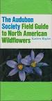 National Audubon Society Field Guide to North American Wildflowers. Eastern Region.