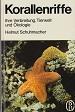 Korallenriffe. Ihre Verbreitung, Tierwelt und Ökologie.