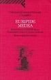 Medea. Universale Economica Feltrinelli. Introduzione di B.M.W. Know. Traduzione e cura di Laura ...