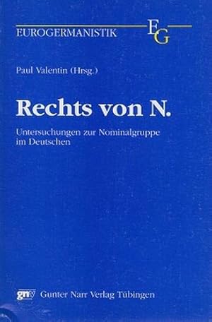 Rechts von N. : Untersuchungen zur Nominalgruppe im Deutschen. Eurogermanistik; 1.