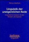 Linguistik der uneigentlichen Rede. Linguistische Analysen an den Rändern der Sprache. Stauffenbu...