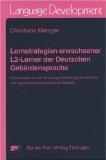 Lernstrategien erwachsener L2-Lerner der Deutschen Gebärdensprache. Eine Analyse auf der Grundlag...