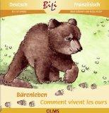 Bärenleben. Comment vivent les ours. BiLi - Zweisprachige Sachbücher.