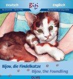 Bijou, die Findelkatze. Bijou, the foundling. BiLi - Zweisprachige Sachbücher.