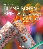 Alles über die Olympischen Spiele / Olimpiyat Oyunlari Hakkinda Her Sey. Übersetzung ins Türkisch...