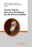 Charles Darwin und seine Bedeutung für die Wissenschaften.