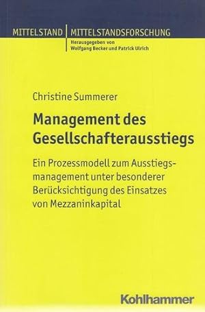 Management des Gesellschafterausstiegs - Ein Modell zum Ausstiegsmanagement unter besonderer Berü...