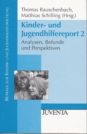 Kinder- und Jugendhilfereport 2. Analysen, Befunde und Perspektiven. Beiträge zur Kinder- und Jug...