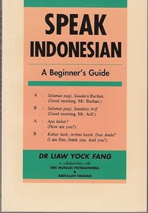Speak Standard Indonesian. A Beginner's Guide.
