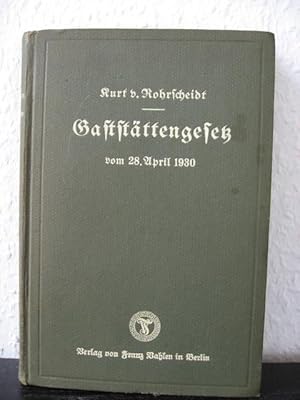 Gastättengesetz vom April 1930 mit sämtlichen Ausführungsbestimmungen für das Reich Preußen