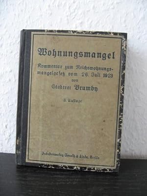 Wohnungsmangel Kommentar zum Reichwohnungsmangelgesetz vom 216 Juli 1923