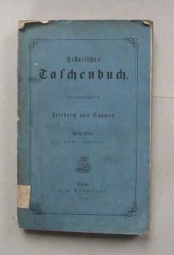 Historisches Taschenbuch Vierte Folge dritter Jahrgang 1862 Beiträge von G. Soldan, J. Falkr. H. ...