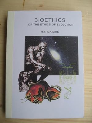 Bioethics or the Ethics of Evolution Deutsche Übersetzung von p. Faber