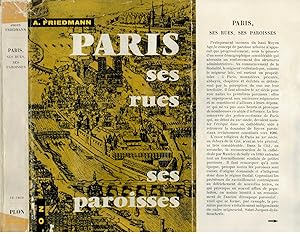 Paris ses rues, ses paroisses du moyen-âge à la révolution. Origine et évolution des circonscript...